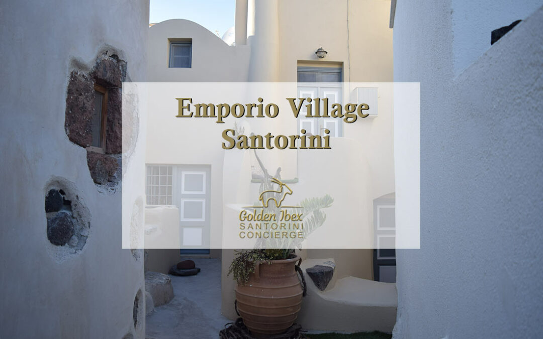 Santorini – Emporio Village